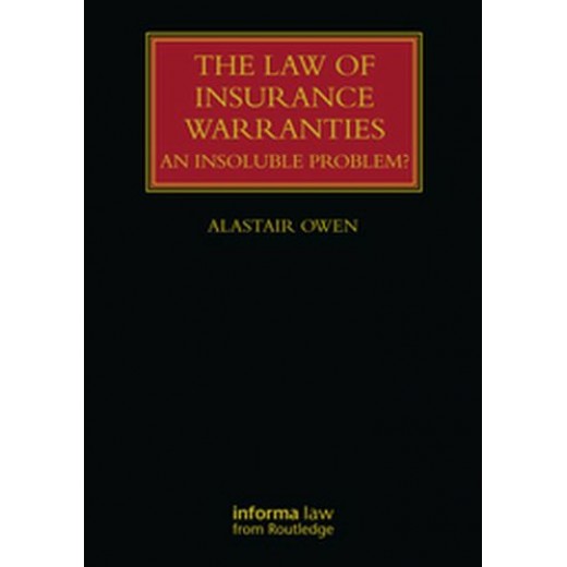 The Law of Insurance Warranties: Flawed Reform and a New Perspective 